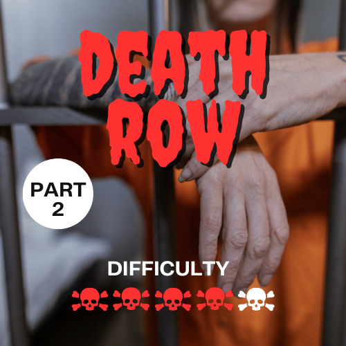 Death Row (Part 2)